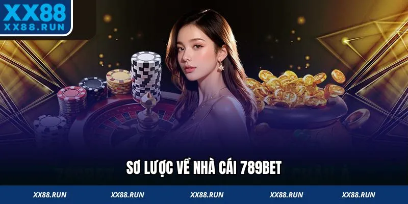 Sơ lược về nhà cái 789bet