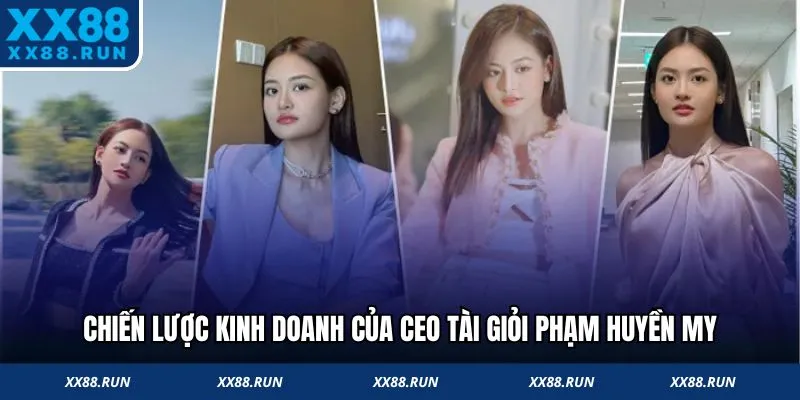 Chiến lược kinh doanh của Huyền My