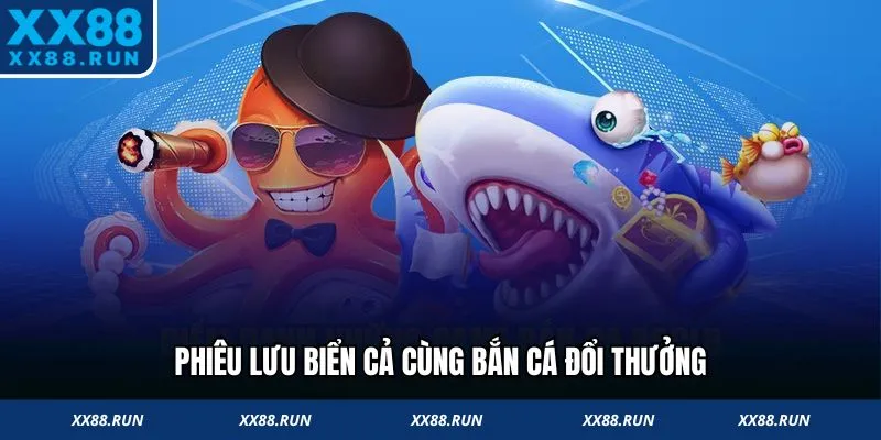 Phiêu lưu biển cả cùng bắn cá đổi thưởng Hi88