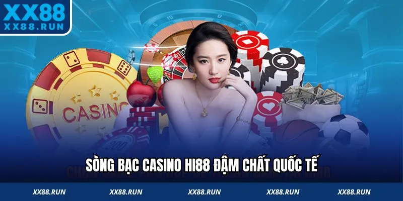 Sòng bạc casino đậm chất quốc tế