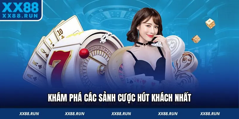 Khám phá các sảnh cược hút khách nhất