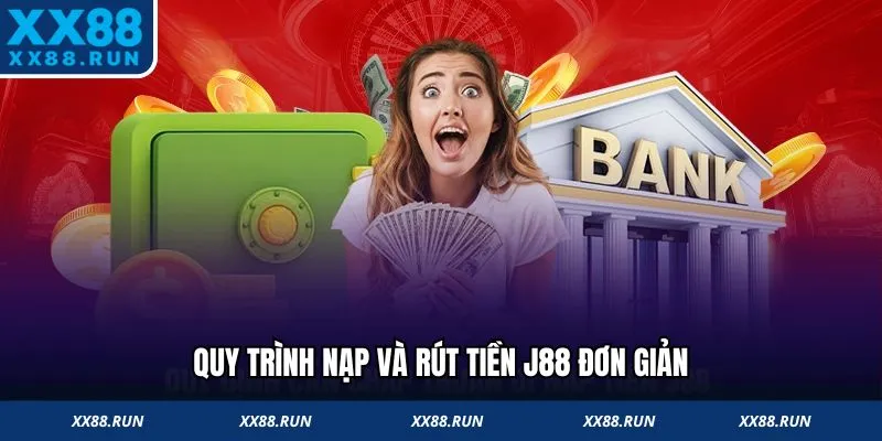 Quy trình nạp và rút tiền đơn giản