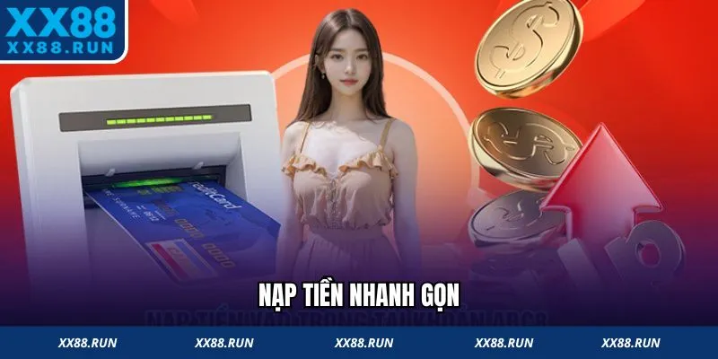Nạp tiền trực tuyến nhanh gọn