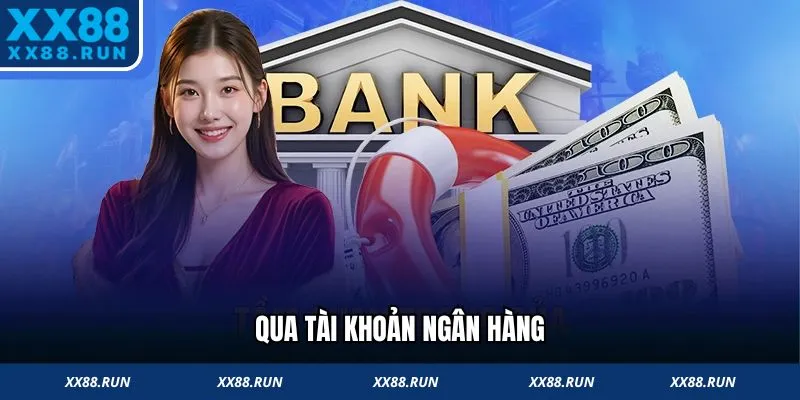 Nạp quỹ thành công dễ dàng qua ngân hàng