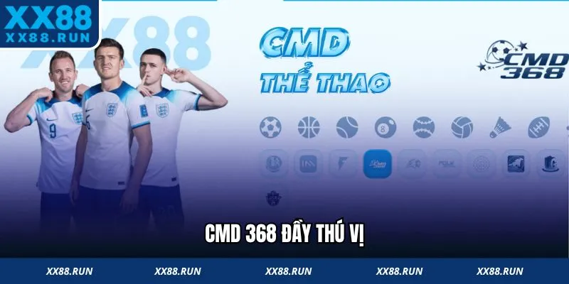 Sảnh thể thao XX88 CMD 368 đầy thú vị