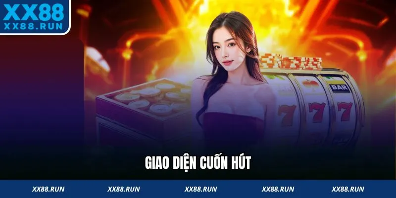 Giao diện cuốn hút, ấn tượng