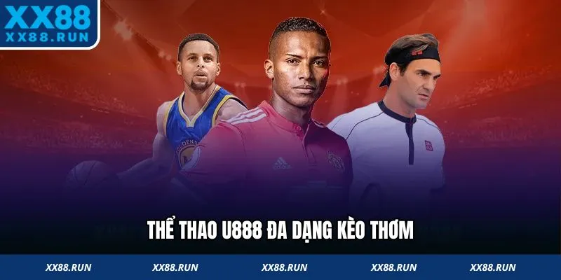 Thể thao U888 đa dạng kèo thơm