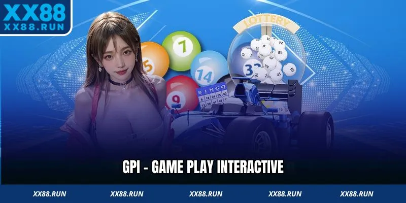 GPI - Game Play Interactive hấp dẫn
