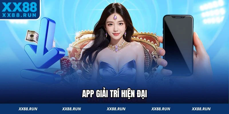 App giải trí hiện đại